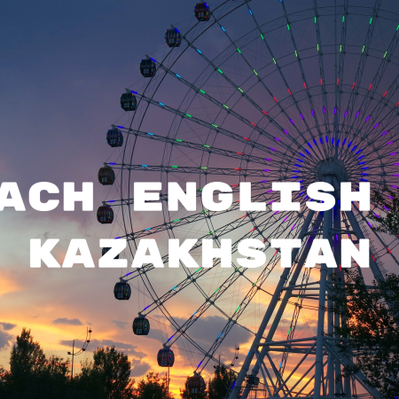 A Comprehensive Guide to Teach English in Kazakhstan: Opportunities and Tips