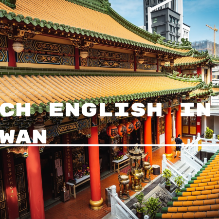 Teach English in Taiwan: Your Complete Guide to Qualifications, Jobs, and Life Abroad