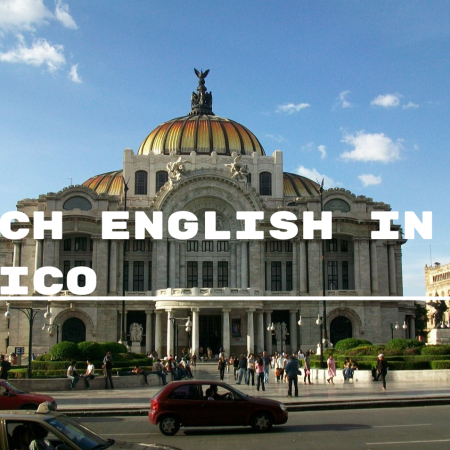 Top Tips for Teaching English in Mexico: A Comprehensive Guide