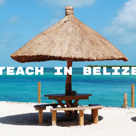 Teach English in Belize: Your Guide to Adventure and Professional Growth