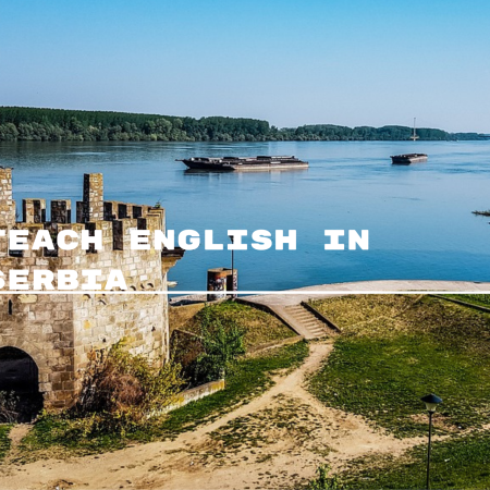 Ultimate Guide to Teach English in Serbia: Requirements, Salaries, and Tips