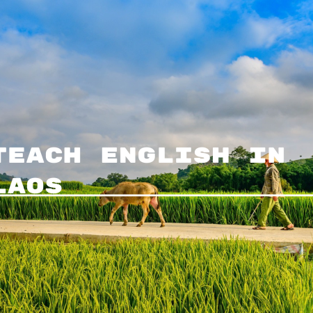 Teach English in Laos: A Complete Guide to Cultural Immersion and Professional Growth