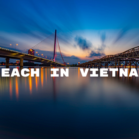 Teach English in Vietnam: Explore Culture, Careers, and Compensation