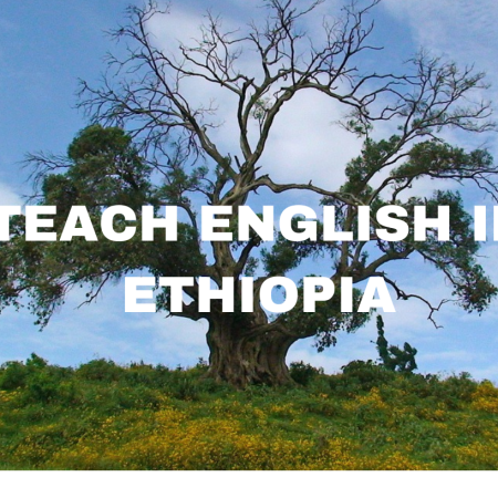 Teach English in Ethiopia: Opportunities, Challenges, and Effective Strategies