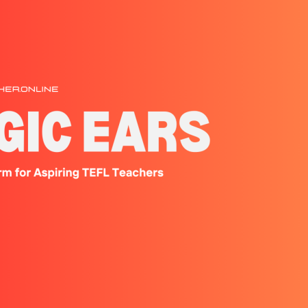 Magic Ears: Premier Platform for Aspiring TEFL Teachers to Gain Skills and Experience